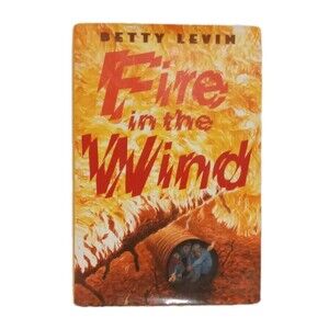 Fire In The Wind by Betty Levin (1995 Hardcover) 1st Edition